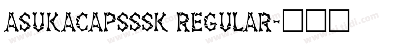 AsukaCapsSSK Regular字体转换